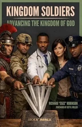 Kingdom Soldiers: Advancing the Kingdom of God