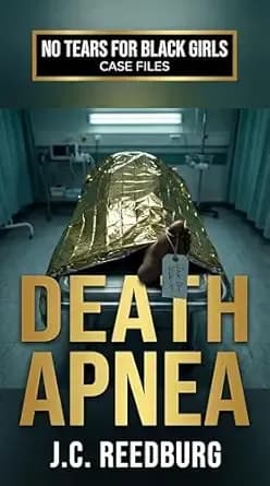 Death Apnea: No Tears For Black Girls: Case Files