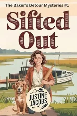 Sifted Out (Baker's Detour Mystery Series Book 1)